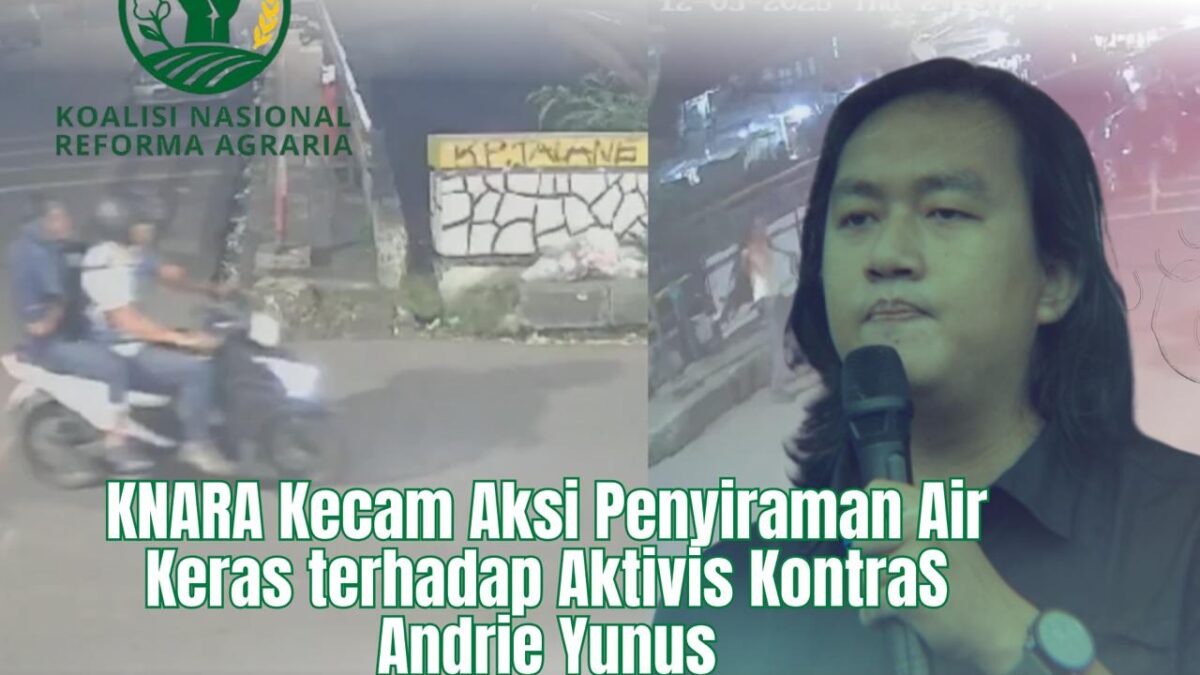 KNARA Kecam Penyiraman Air Keras terhadap Aktivis KontraS Andrie Yunus