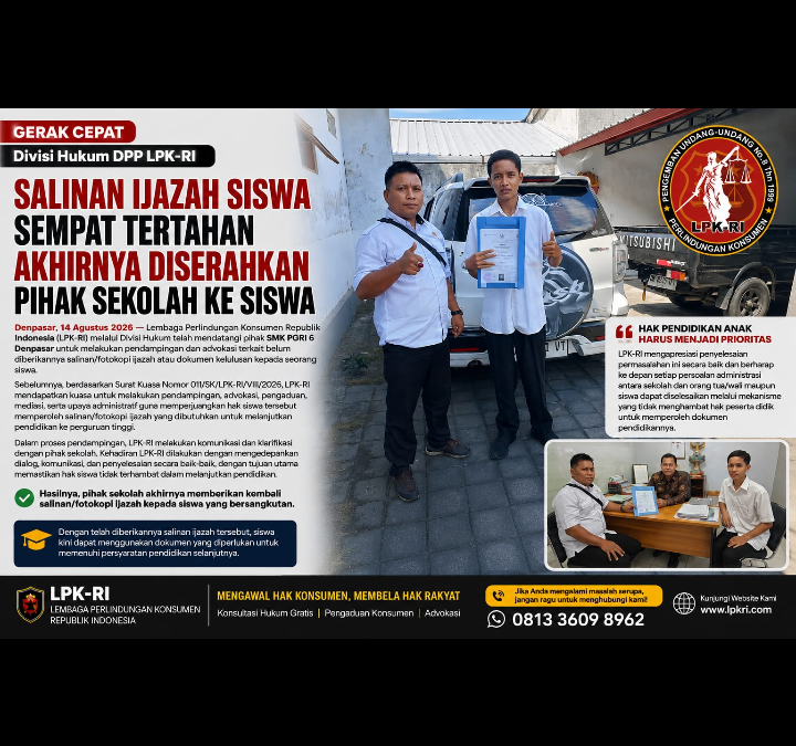 Gerak Cepat Divisi Hukum DPP LPK-RI, Salinan Ijazah Siswa Sempat tertahan Akhirnya Diserahkan Pihak Sekolah ke Siswa