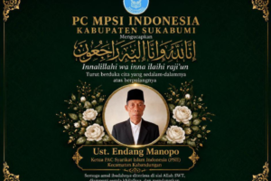 PC MPSI Indonesia Kabupaten Sukabumi Sampaikan Duka atas Wafatnya Ustadz Endang Manopo