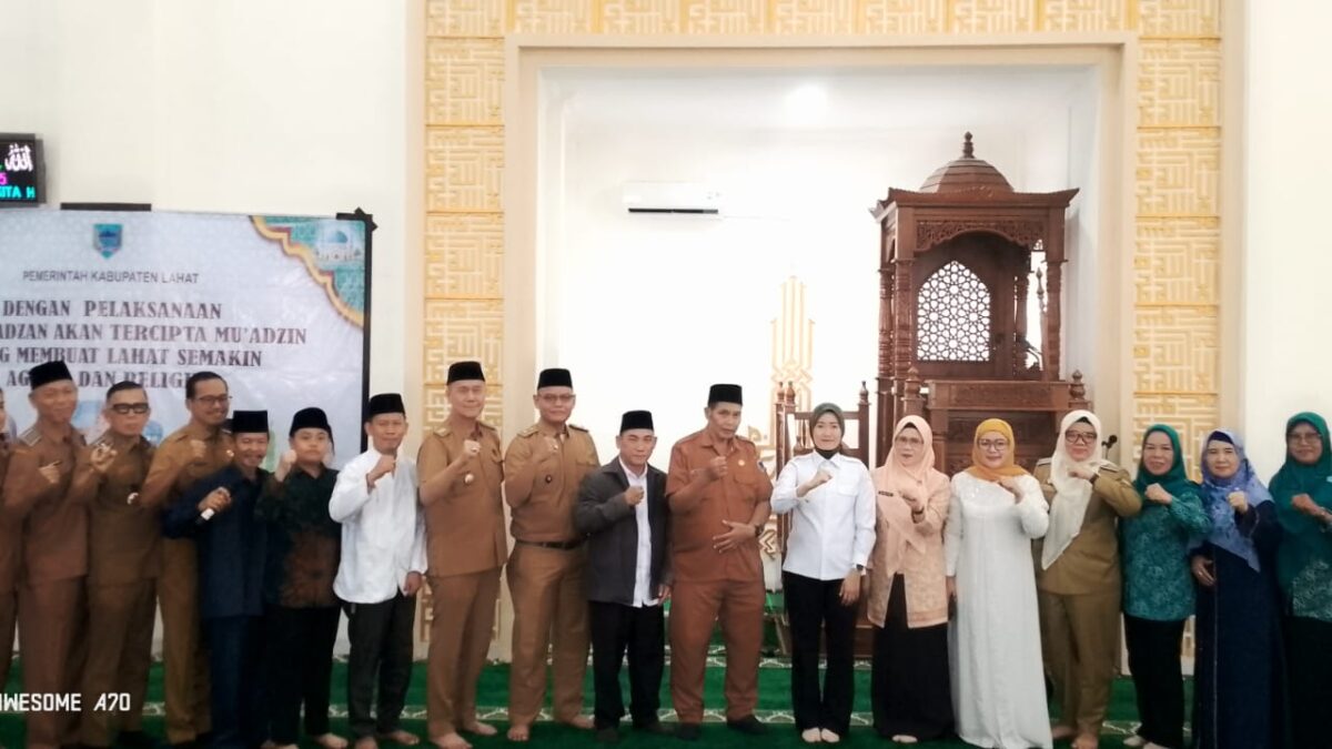 Pemkab Lahat Gelar Lomba Adzan, Perkuat Syiar Islam dan Cetak Mu’adzin Berprestasi