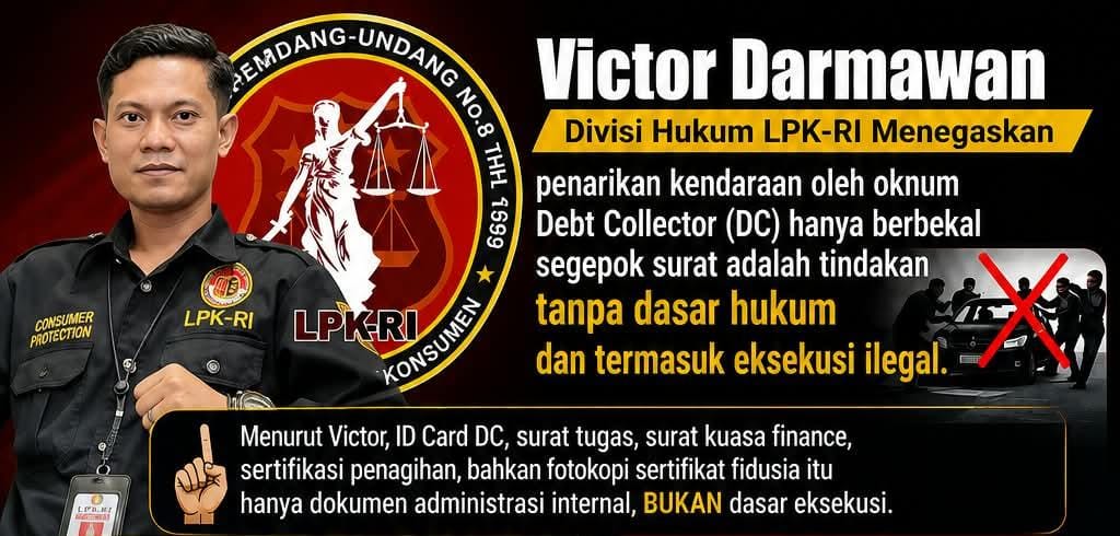 Victor Darmawan LPK-RI Soroti Penarikan Kendaraan oleh DC: “Jangan Sampai Legalitas Jadi Kedok Intimidasi”