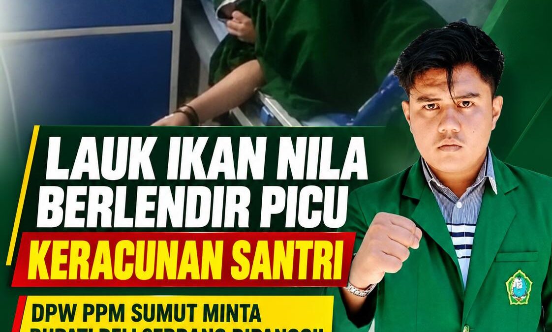Dugaan Keracunan Santri di Deli Serdang, DPW PPM Sumut Minta Bupati Diperiksa